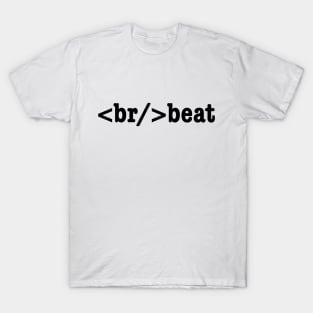 breakbeat HTML Code T-Shirt